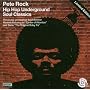 Hip Hop Underground Soul Classics ~ Pete Rock
