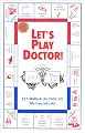 Let's Play Doctor!