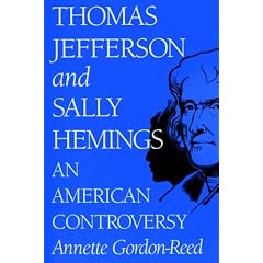 Thomas Jefferson and Sally Hemmings: An American Controversy