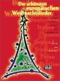 Die sch�nsten europ�ischen Weihnachtslieder, m. CD-Audio