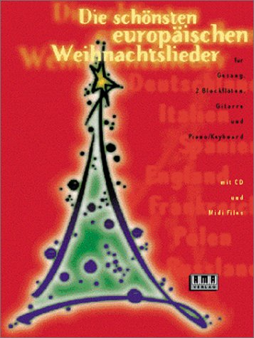Die sch�nsten europ�ischen Weihnachtslieder, m. CD-Audio