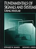 Fundamentals of Signals and Systems Using MATLAB