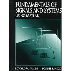 Fundamentals of Signals and Systems Using MATLAB