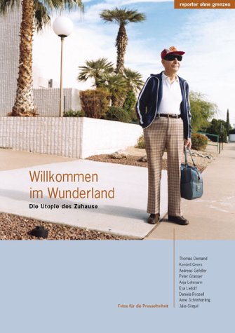 Fotos für die Pressefreiheit 2003. Willkommen im Wunderland. Die Utopie des Zuhause: BD 10/2003