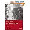 The Anglo-Irish War: The Troubles of 1913-1922 (Essential Histories)