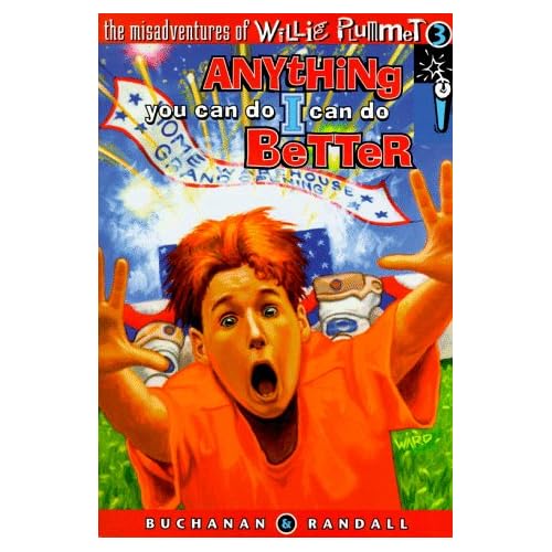 Anything You Can Do I Can Do Better (Misadventures of Willie Plummet)