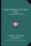Two Strokes of the Bell: A Strange Story (1886)