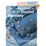 The Complete Guide to Wire and Beaded Jewellery: Over 50 Beautiful Projects Using Wire and Beads
