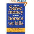 How to Save Money on Your Horse's Vet Bills'