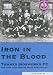 Iron in the Blood: Thames Ironworks FC, the Club That Became West Ham United
