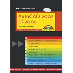 AutoCAD 2002/LT 2002 - Schnell�bersicht . Nachschlagewerk am Arbeitsplatz