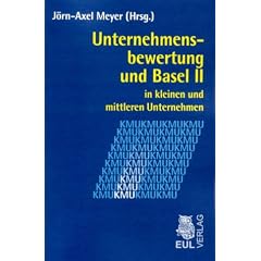 Unternehmensbewertung und Basel II in kleinen und mittleren Unternehmen