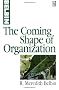 The Coming Shape of Organization