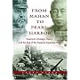 From Mahan to Pearl Harbor: The Imperial Japanese Navy and the United States