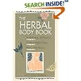 The Herbal Body Book: A Natural Approach to Healthier Hair, Skin, and Nails