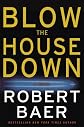 Blow the House Down: A Novel