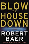 Blow the House Down: A Novel