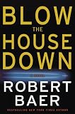  : Blow the House Down: A Novel