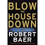 Blow the House Down: A Novel