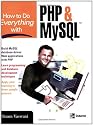 How to Do Everything with PHP and MySQL