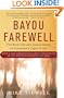 Bayou Farewell: The Rich Life and Tragic Death of Louisiana's Cajun Coast