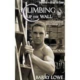 Climbing Up the Wallby Barry Lowe