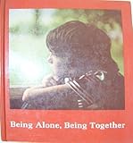 Being alone, being together