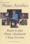 Bonnie Lien's Piano Aerobics - Begin To Play Piano / Keyboard - 3 Easy Lessons