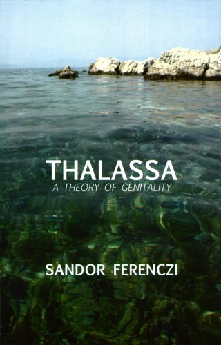Thalassa: A Theory of Genitality (Maresfield Library)