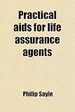 Practical aids for life assurance agents