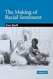 The Making Of Racial Sentiment : Slavery And The Birth Of The Frontier Romance