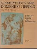 Giambattista and Domenico Tiepolo : a study and catalogue raisonné of the chalk drawings
