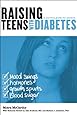 Raising Teens with Diabetes: A Survival Guide for Parents