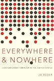 Everywhere and Nowhere: Contemporary Feminism in the United States