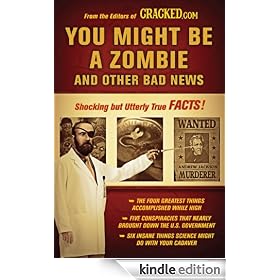 You Might Be a Zombie and Other Bad News: Shocking but Utterly True Facts
