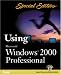 Using Windows 2000 Professional: Special Edition (Special Edition Using)