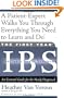 The First Year: IBS (Irritable Bowel Syndrome)--An Essential Guide for the Newly Diagnosed
