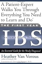 First Year--Ibs (Irritable Bowel Syndrome): An Essential Guide For The Newly Diagnosed