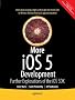 More Ios 5 Development: Further Explorations of the Ios Sdk