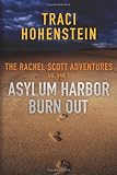 The Rachel Scott Adventures, Volume 1 (Asylum Harbor and Burn Out)