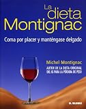 La Dieta Montignac: Coma Por Placer Y Mantengase Delgado