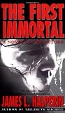The First Immortal: A Novel Of The Future Medium