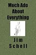Much Ado About Everything