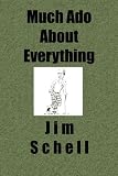 Much Ado About Everything