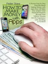 Click to Download Free Kindle Book -> How to Make Money with Apps: A Proven Step by Step Formula about Making Money with Apps that will Make You Achieve Your Financial Freedom Beyond Your Wildest Dreams (NO Pre Experience is Needed!)