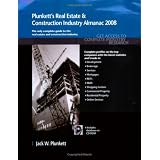 Plunkett's Real Estate And Construction Industry Almanac 2008: Real Estate & Construction Industry Market Research, Statistics, Trends & Leading Companies ... Real Estate & Construction Industry Almanac)