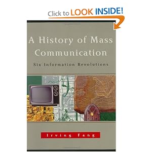A History of Mass Communication: Six Information Revolutions (Paperback)