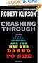 Crashing Through: A True Story of Risk, Adventure, and the Man Who Dared to See