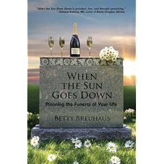 When the Sun Goes Down: Planning the Funeral of Your Life
