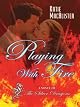 Playing With Fire: A Novel of the Silver Dragons
